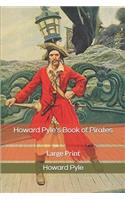 Howard Pyle's Book of Pirates: Large Print