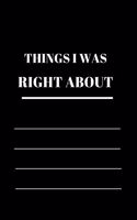 Things I Was Right about