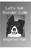 Let's talk Border Collie inspires me