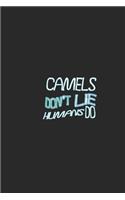 Camels don't lie humans do