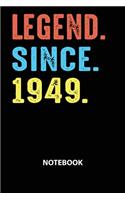 Legend Since 1949 Notebook: Birthday Year 1949 Gift For Men and Women Birthday Gift Idea -Blank Lined Journal