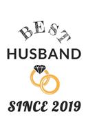Best Husband Since 2019: Awesome 2019 Anniversary Gift For Your Husband Blank Notebook Journal For Writing Ideas, A Diary, Memories, Recipes, Bucket Lists And Other Items In