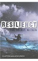 Resiliency The Spirit With In