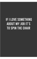 I Love to Spin My Chair