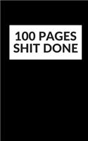 100 Pages Shit Done: 5x8 Wide Ruledlinepaper 100pages Notebook, Journal