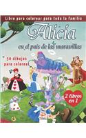 Alicia en el país de las maravillas - 50 dibujos para colorear - 2 libros en 1