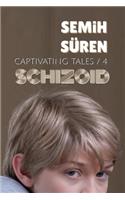 Schizoid