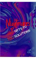 Nightmares Are Gifts To Find Solutions