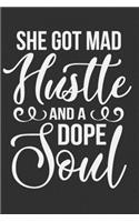 She Got Mad Hustle And A Dope Soul