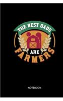 The Best Dads Are Farmers Notebook