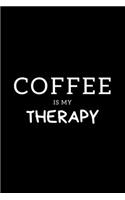 Coffee Is My Therapy