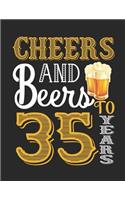 Cheers And Beers To 35 Years: Cute Lined Journal Notebook For Girls Who Are 35 Years Old, 35th Birthday Gift, Funny Retro Birthday Gift Notebook - Happy 35th Birthday!