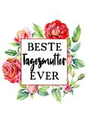 Beste Tagesmutter Ever: A5 Liniertes - Notebook - Notizbuch - Taschenbuch - Journal - Tagebuch - Ein lustiges Geschenk für Freunde oder die Familie und die beste Tagesmutte