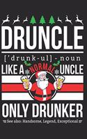 DRUNCLE - Like a normal Uncle only Drunker: Liniertes Notizbuch - 15,24 x 22,86 cm (6 x 9 in) - 100+ Seiten