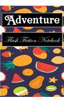 Adventure Flash Fiction Notebook: Workbook for Writing Short Stories And Flash Fictions - Motivation and Prompts to Write A Story, Essays (flash fiction field guides)