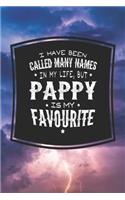 I Have Been Called Many Names In My Life, But Pappy Is My Favorite: Family life Grandpa Dad Men love marriage friendship parenting wedding divorce Memory dating Journal Blank Lined Note Book Gift