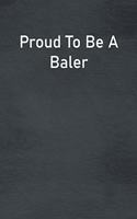 Proud To Be A Baler