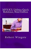 MVS JCL Utilities Quick Reference, Third Edition