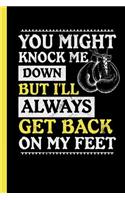 Always Get Back on My Feet: Blank Boxing Notebook Diary & Journal to Use as Boxing Log / Logbook for Training & Competition Lined/Ruled (120 Pages, 6x9")