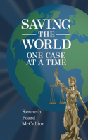 Saving the World One Case at a Time