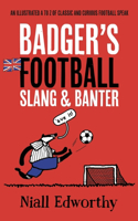 Badger's Football Slang and Banter