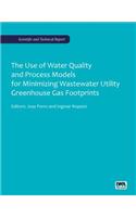 The Use of Water Quality and Process Models for Minimizing Wastewater Utility Greenhouse Gas Footprints