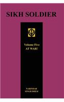 SIKH SOLDIER - AT WAR!Volume 5