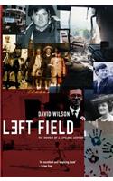 Left Field: The Memoir of a Lifelong Activist