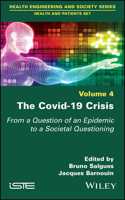 The Covid-19 Crisis - From a Question of an Epidemic to a Societal Questioning, Volume 4