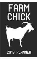 Farm Chick 2019 Planner: Goat Farmer Chick - Weekly 6x9 Planner for Women, Girls, Teens for Goat Farms