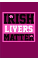 Irish Livers Matter: Funny and Versatile Irish Themed Journal Notebook.