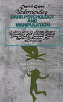 Understanding Dark Psychology And Manipulation