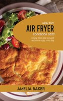 Healthy Air Fryer Cookbook 2022