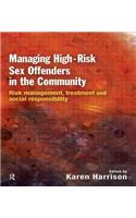 Managing High Risk Sex Offenders in the Community