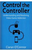 Control the Controller: Understanding and Resolving Video Game Addiction