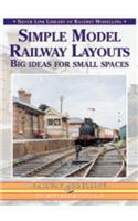 Simple Model Railway Layouts: Big Ideas for Small Spaces(Library of Railway Modelling)