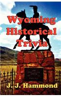 Wyoming Historical Trivia