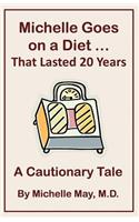 Michelle Goes on a Diet ... That Lasted 20 Years