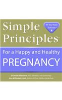 Simple Principles for a Happy & Healthy Pregnancy