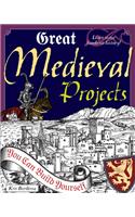 Great Medieval Projects