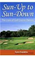 Sun-Up to Sun-Down: The Lives of Golf Course Owners