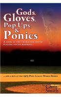 Gods, Gloves, Popups, & Ponies