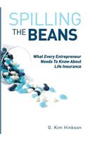 Spilling the Beans: What Every Entrepreneur Needs to Know about Life Insurance