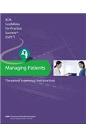 Managing Patients: The Patient Experience Guidelines for Pratctice Success