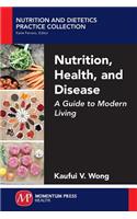 Nutrition, Health, and Disease