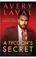 A Tycoon's Secret: A Billionaire Romance Novel (Sin City Tycoons #3)