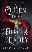 Queen This Fierce and Deadly
