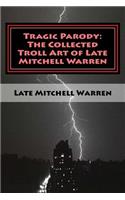 Tragic Parody: The Collected Troll Art of Late Mitchell Warren