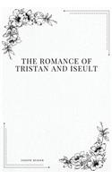 The Romance of Tristan and Iseult