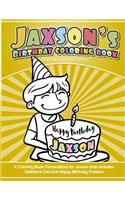 Jaxson's Birthday Coloring Book Kids Personalized Books